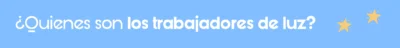 Seres de luz_Desktop banner_Trabajadores de Luz